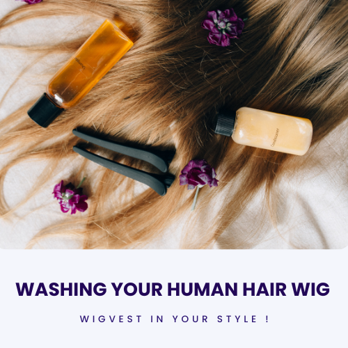 The Ultimate Guide to Washing Your Human Hair Wig