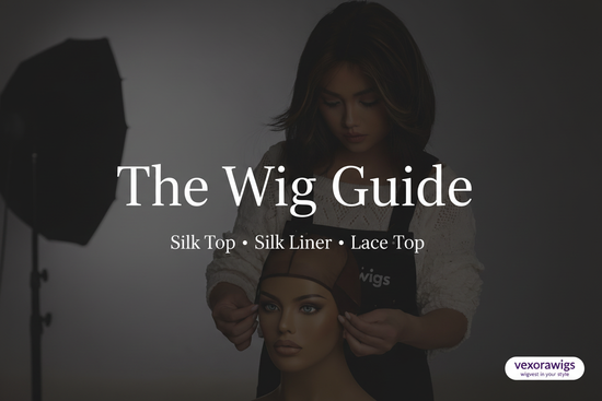 The Wig Guide: Silk Top, Silk Liner & Lace Top